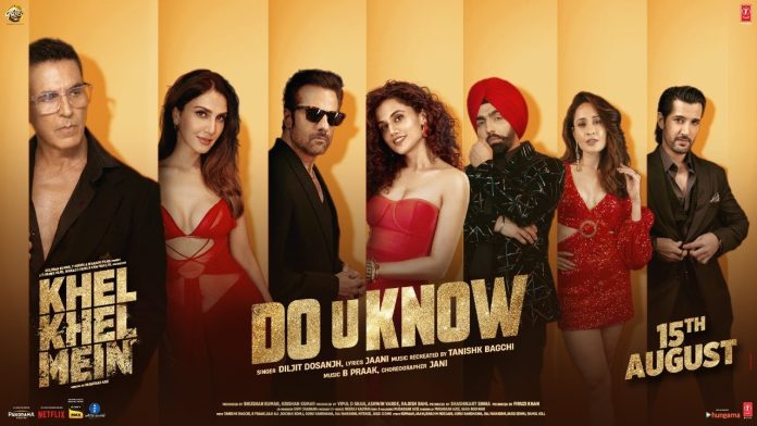 Akshay Kumar, Vaani Kapoor, Taapsee Pannu's party track 'Do U Know' out now